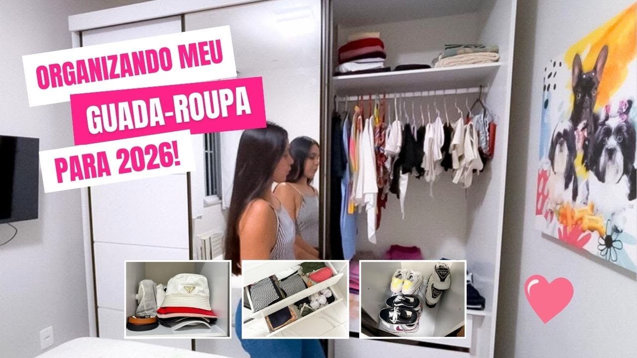 ORGANIZANDO MEU GUARDA-ROUPA PARA 2026