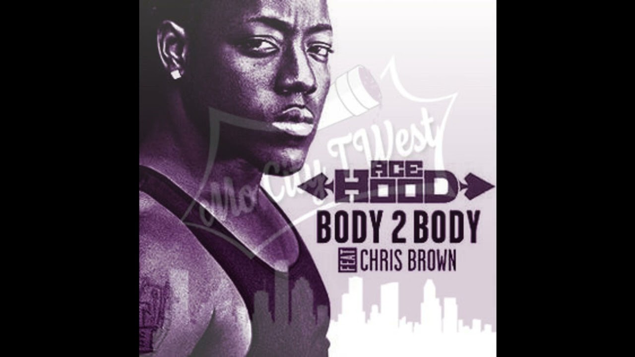 Ace Hood & Chris Brown - Body 2 Body Chopped & Screwed