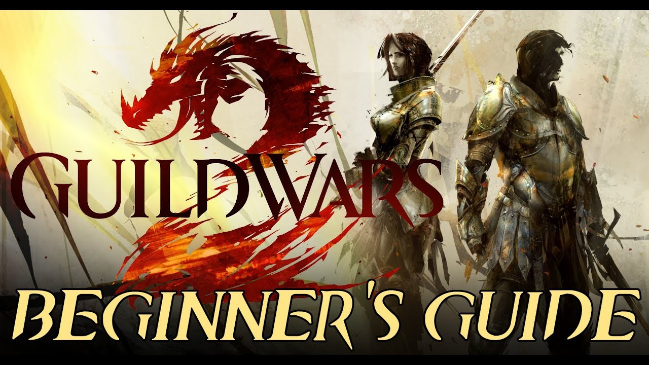Guild Wars 2 Beginner's Guide 2018