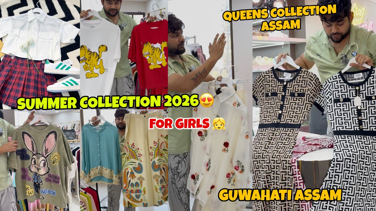 FIRST Exclusive Summer Collection of 2026 For GIRLS QUNEENS COLLECTION GUWAHATI ASSAM