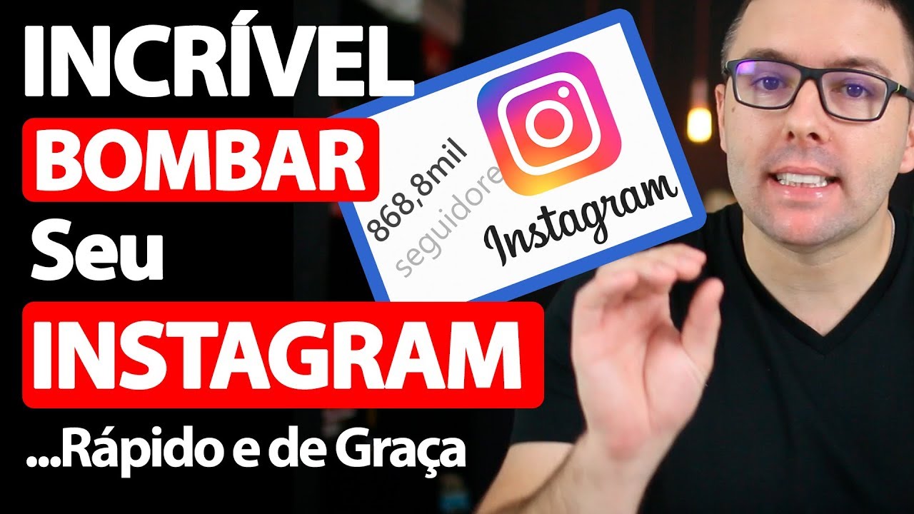 Como CRESCER Seu INSTAGRAM Rápido | Método Incrível e Infalível Para Bombar Seu Instagram