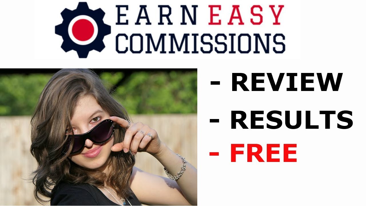 Earn Easy Commissions - Everything You Need to Start - 2018