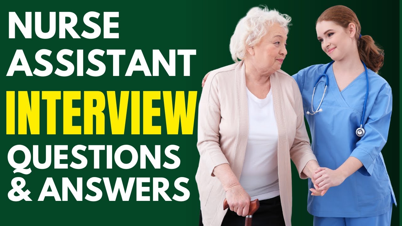 Top 25 Nurse Assistant Interview Questions and Answers for 2026