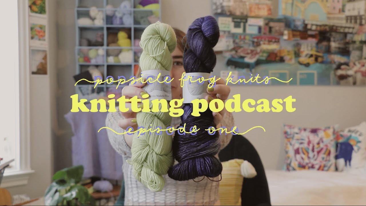 knitting podcast ep. 01 // sweaters in the summer, first petite knit patterns, & a surprise guest