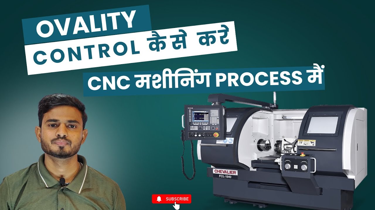 OVALITY CONTROL कैसे करें | CNC Machining Process मै | CNC Programing | Solution in Hindi
