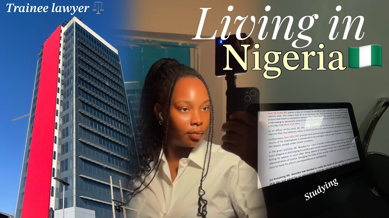 LIFE IN MY 20’s living in NIGERIA🇳🇬|NOT EVERY GOOD MAN IS YOUR HUSBAND |working as a trainee lawyer