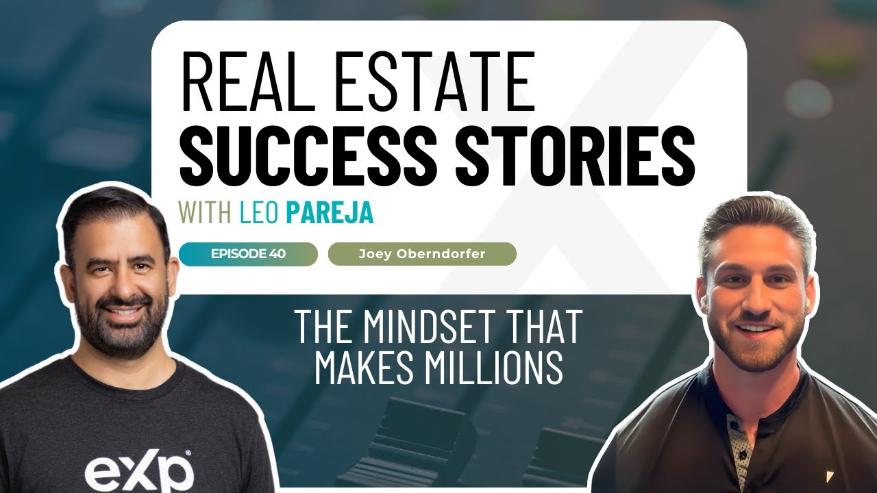 Real Estate Success Stories: The Mindset That Makes Millions - Interview with Joey Oberndorfer