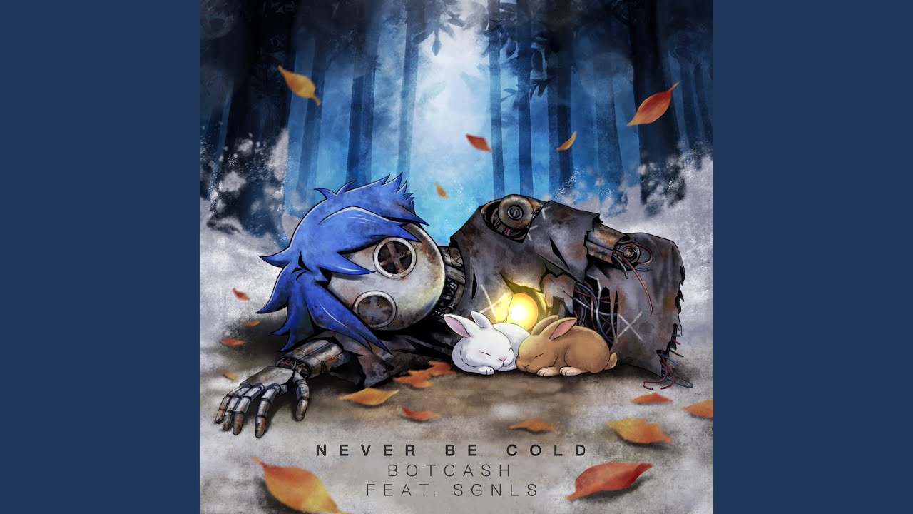 Never Be Cold