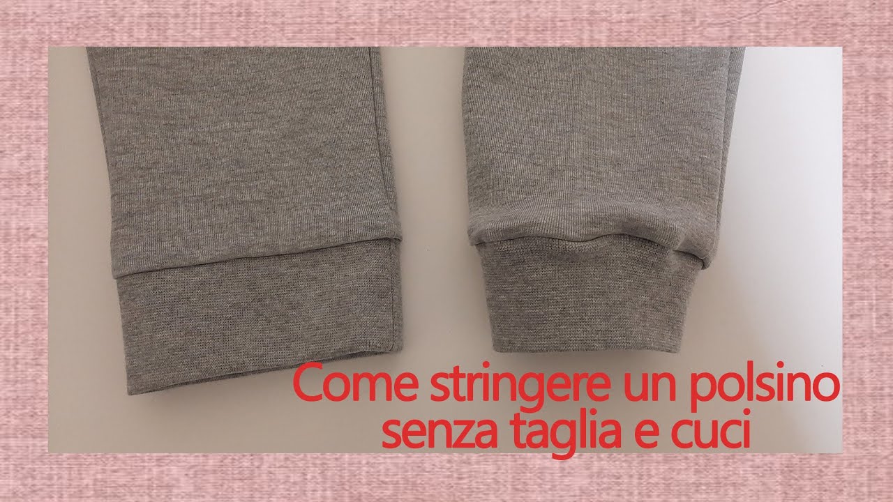 Vediamo come stingere un polsino di un pantalone o una felpa, di una tuta.