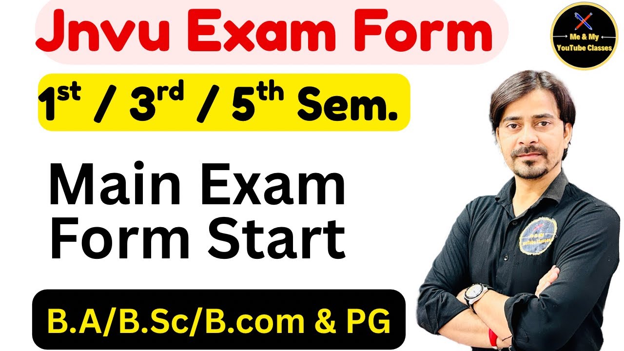 Jnvu Exam Form Start :- 1st /3rd/5th Sem. Regular (UG & PG) Watch & share Last Date 