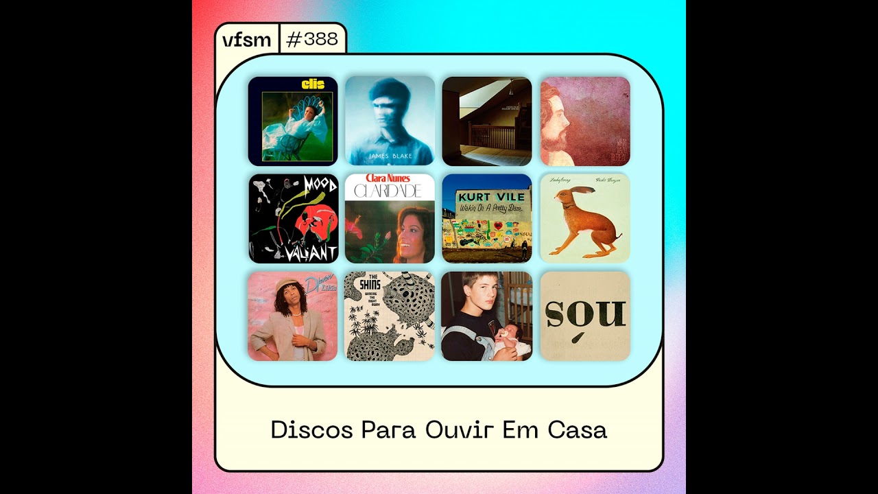VFSM #388 - Discos Para Ouvir Em Casa