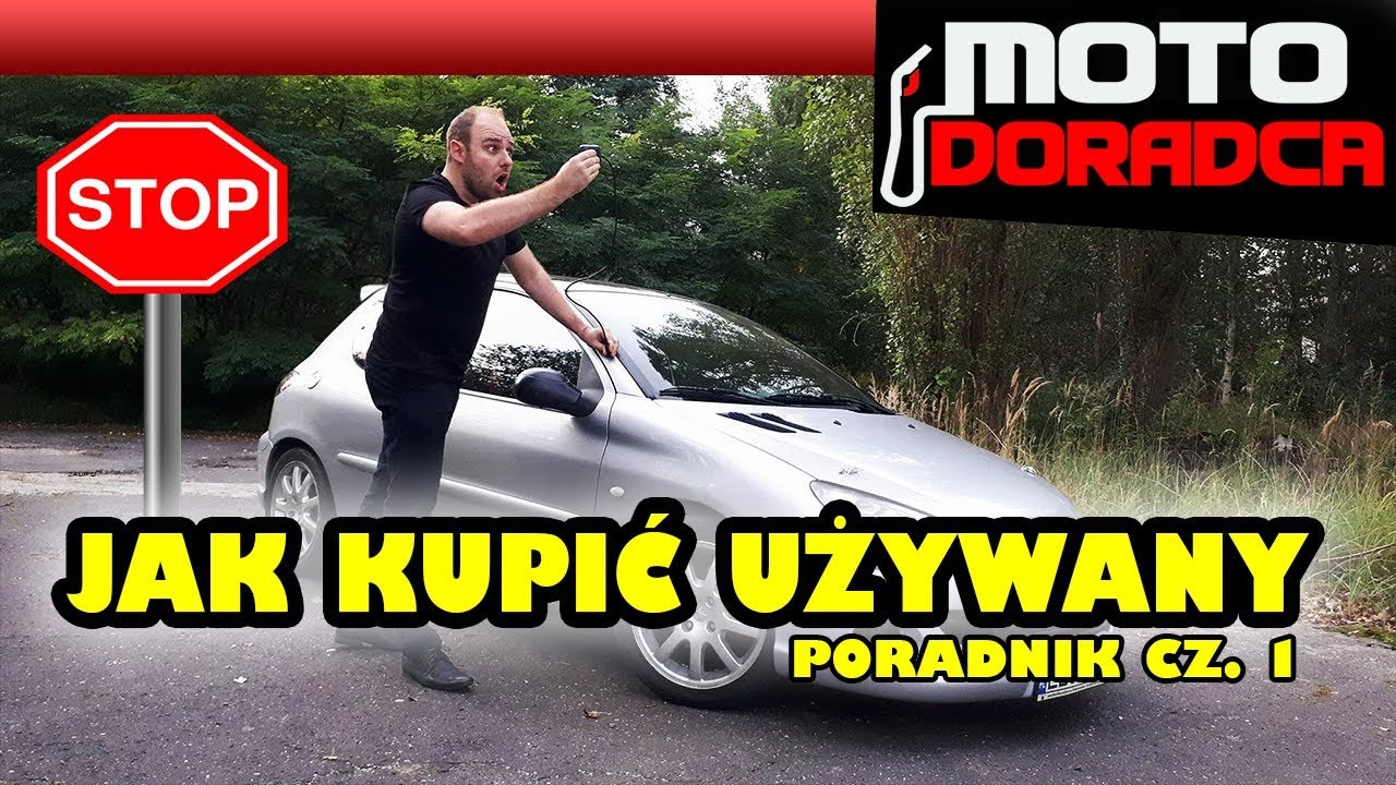 Poradnik jak kupić używany samochód cz.1 #MOTODORADCA