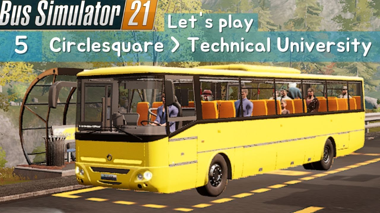 5: Circlesquare à Technical university | Carrière suivie sur Bus Simulator 21 | Bus Simulator 21