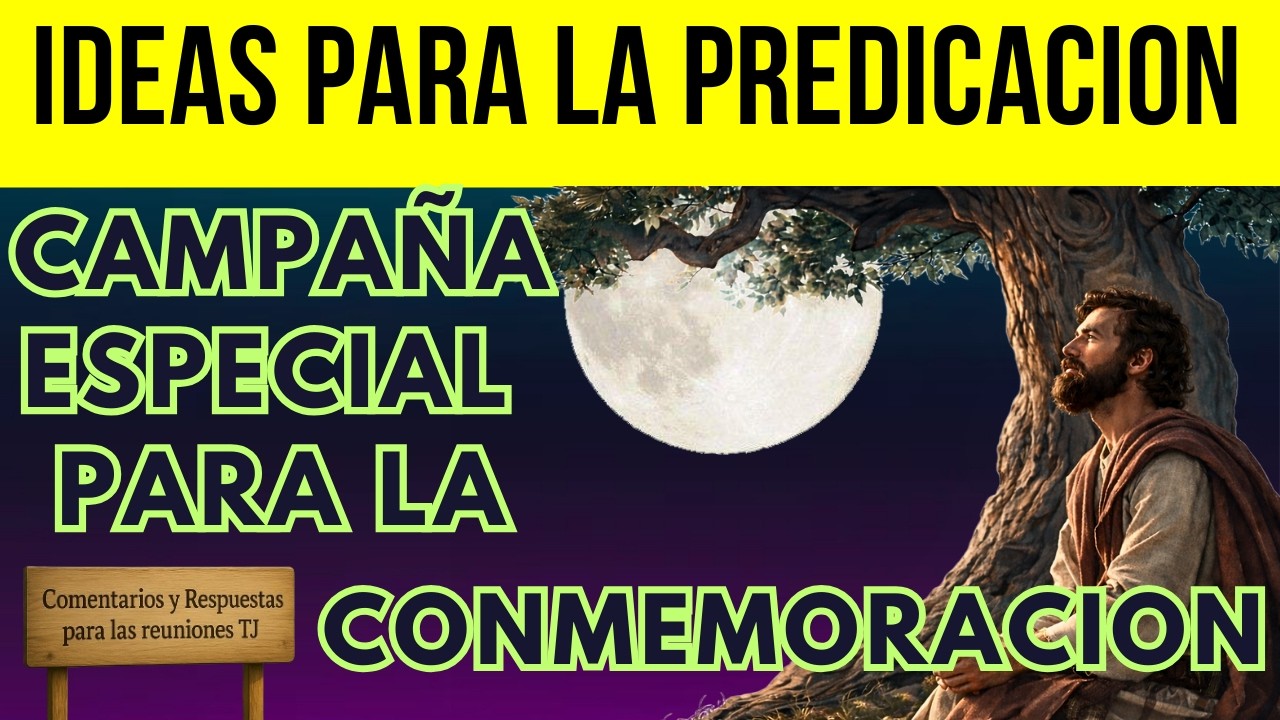 IDEAS PARA PREDICAR EN LA CAMPAÑA ESPECIAL PARA LA CONMEMORACIÓN