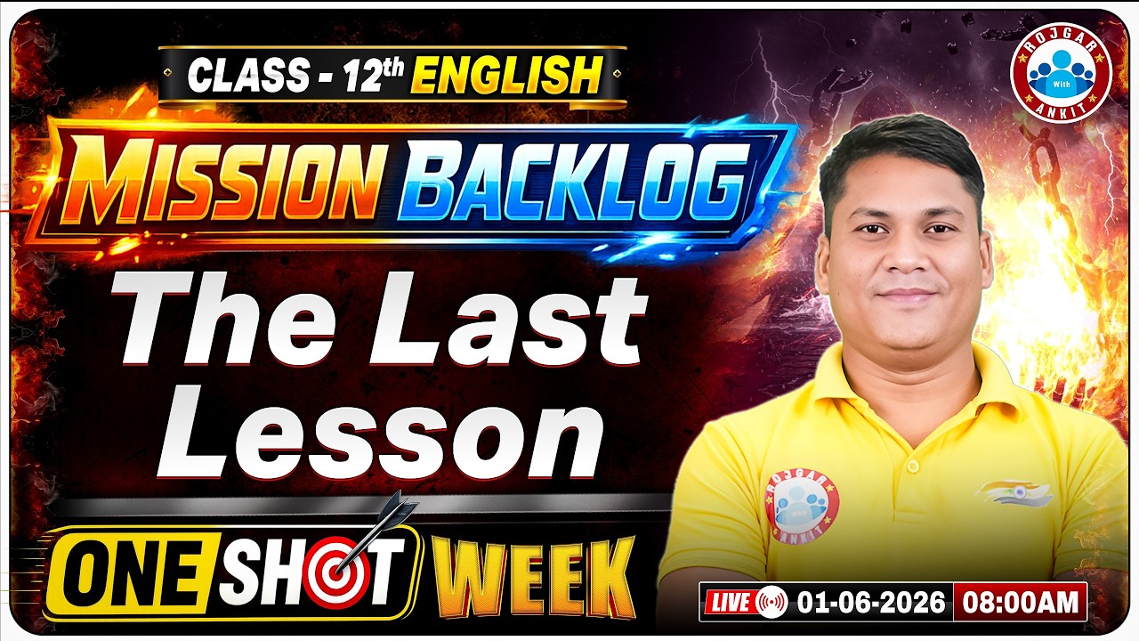 Class 12 English Backlog | English The Last Lesson | Line-by-Line Explanation | Mission Backlog