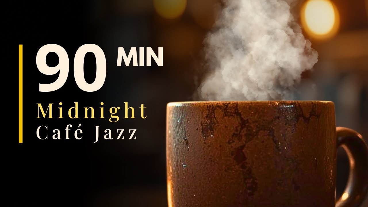 Midnight Café Jazz ☕ 90 Minutes of Cozy Coffee Shop Ambience with Smooth Jazz