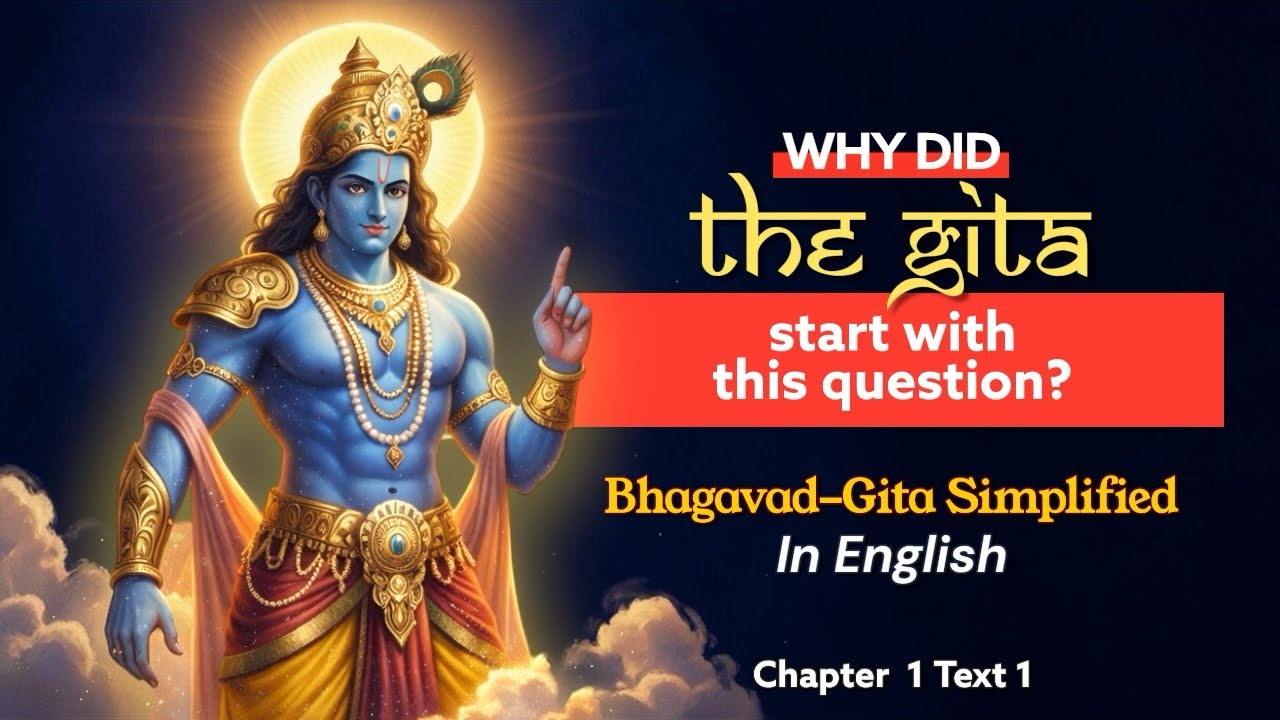 Bhagavad Gita Chapter 1 Verse 1 | Why Did the Gita Start With This Question? | Gita in Modern Life