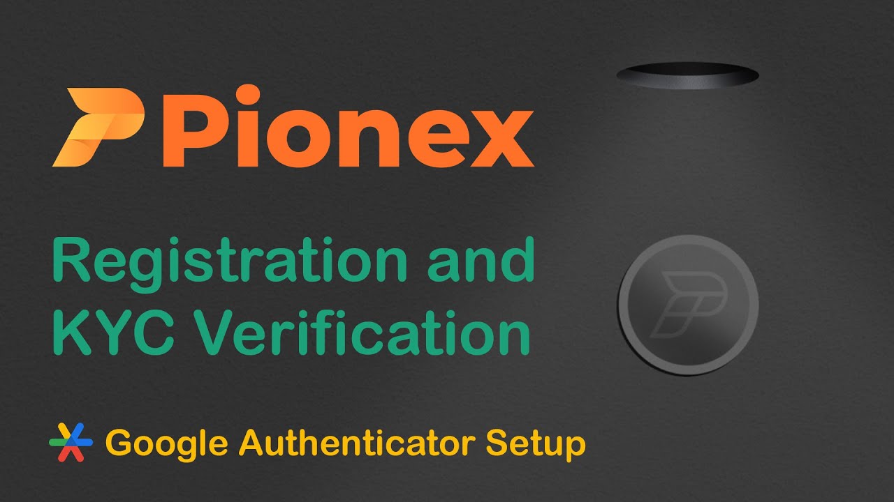 Pionex Account Create & KYC Verificiation | Google Authenticator Setup
