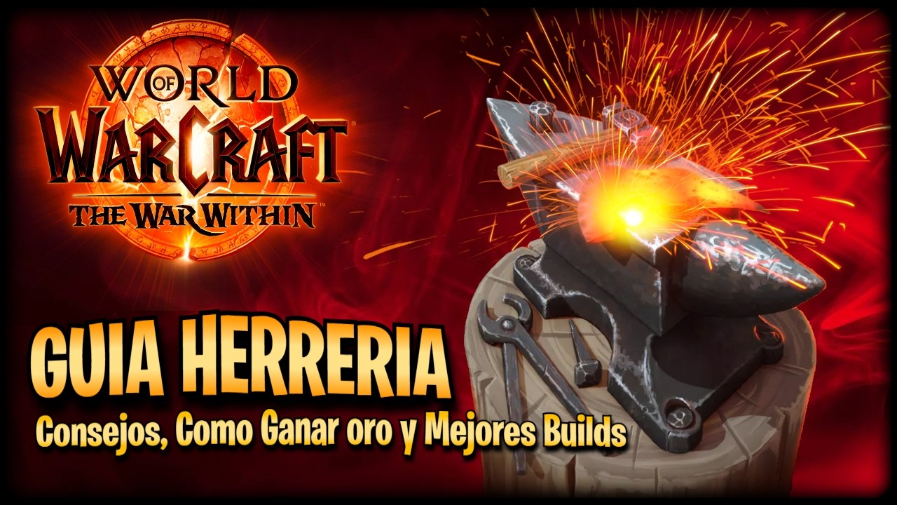 Todo lo que necesitas saber sobre HERRERIA en Wow The War Within | Guia de Profesiones