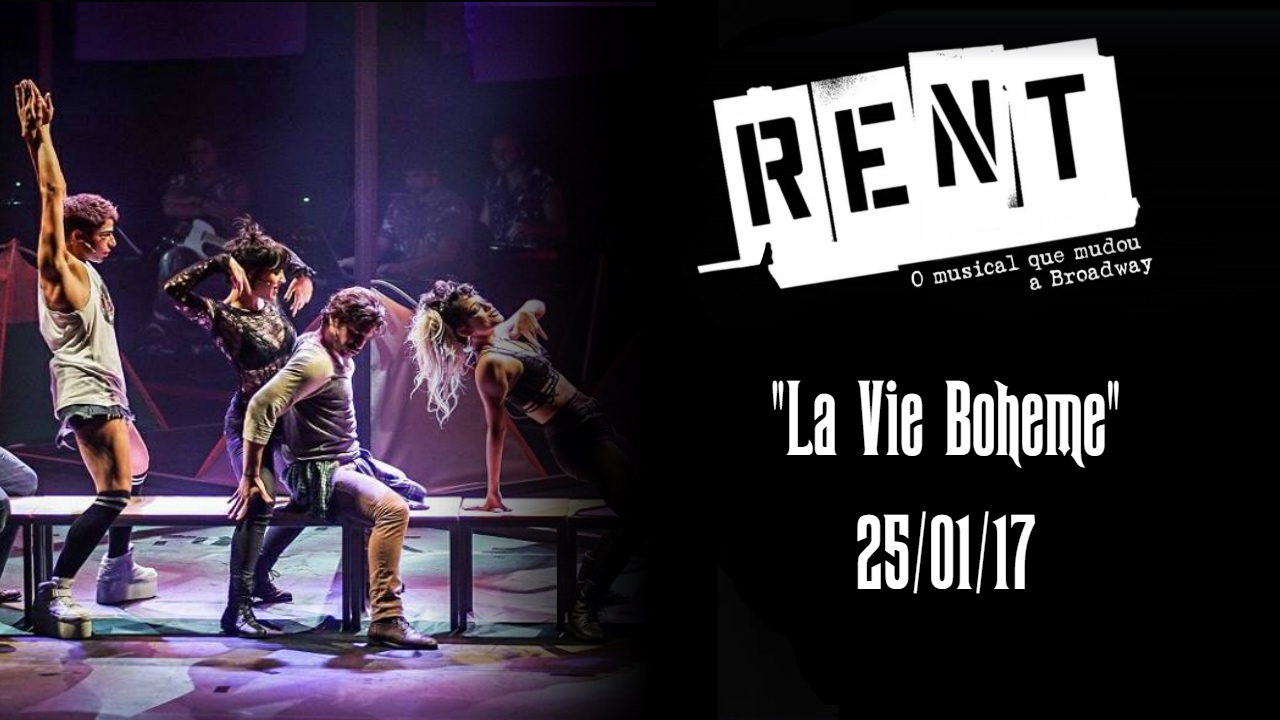 Rent No Brasil - La Vie Boheme - 25/01/17
