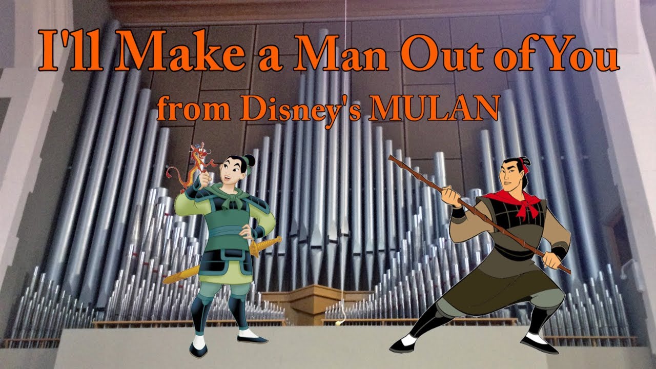 I'll Make a Man Out of You (Organ Cover) from Mulan