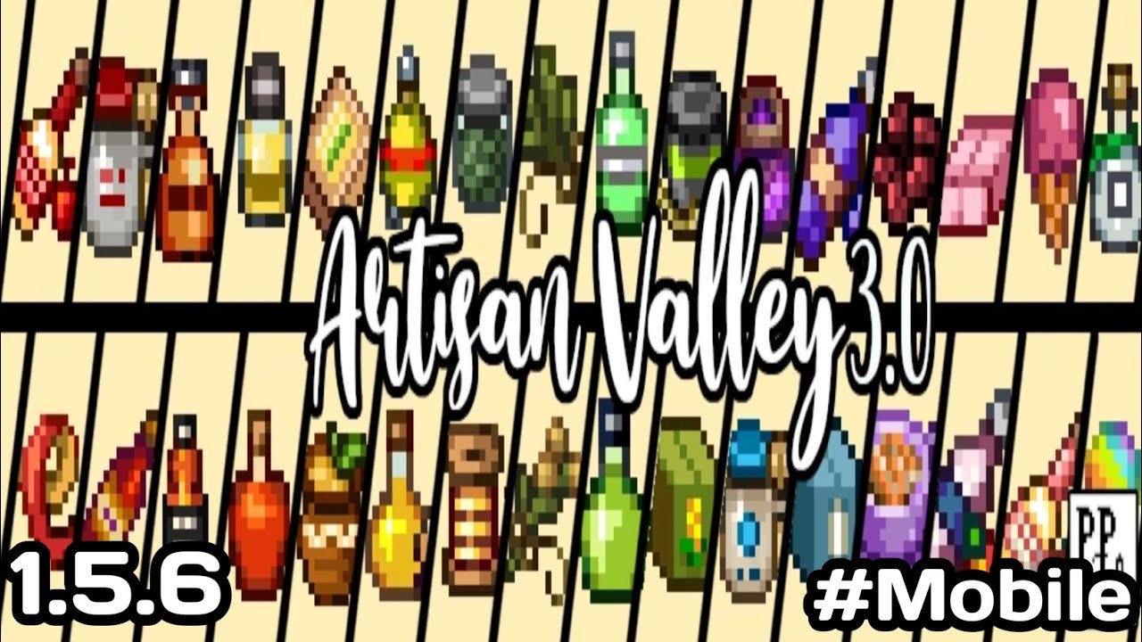 PPJA - Artisan Valley - Stardew Valley Mod 1.5.6