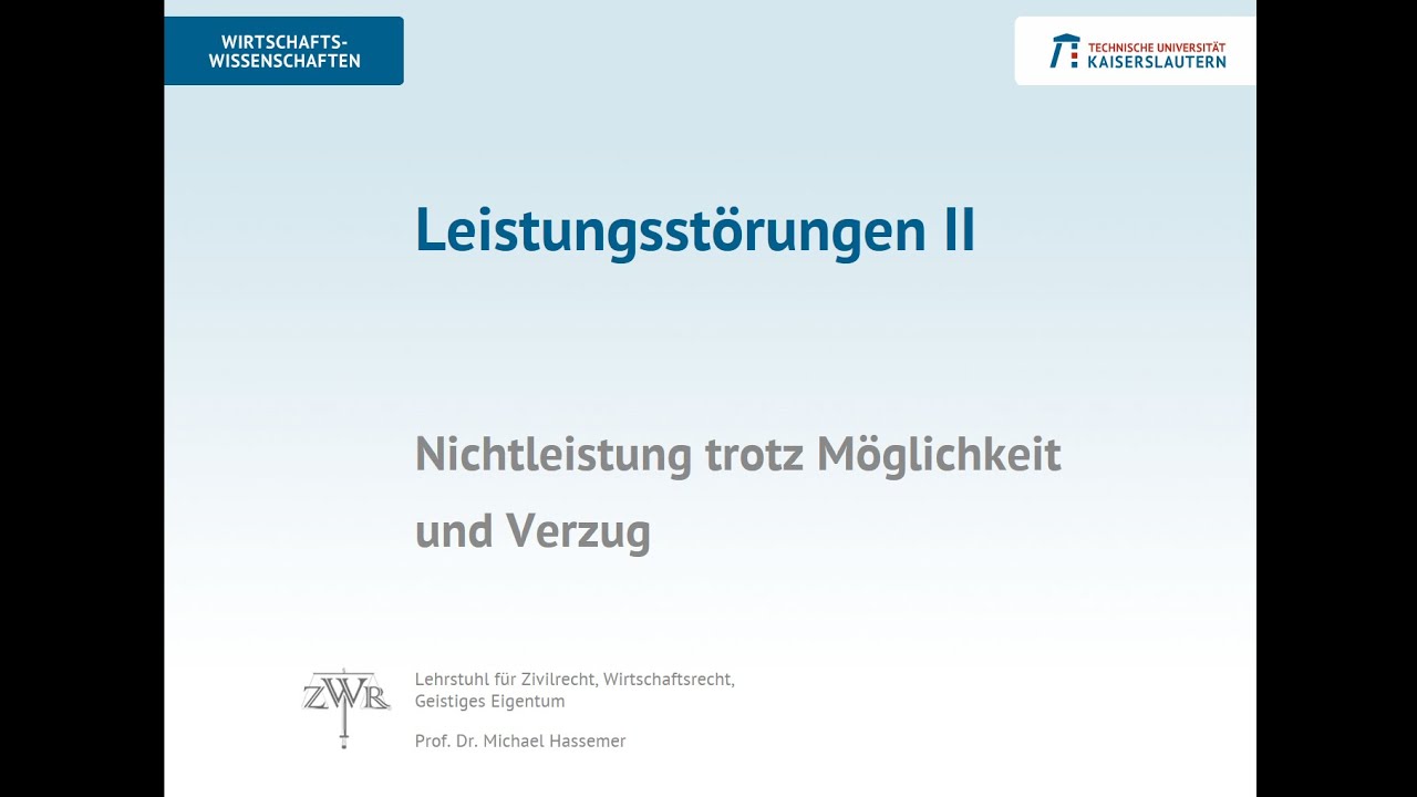 Zivilrecht 19: Nichtleistung trotz Möglichkeit, Verzug
