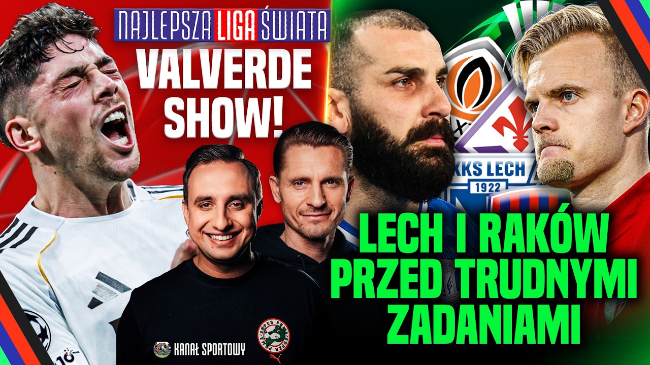 REAL - CITY 3:0! VALVERDE Z HAT-TRICKIEM! PSG - CHELSEA 5:2, BODO SENSACJĄ! LM + LECH I RAKÓW W LK