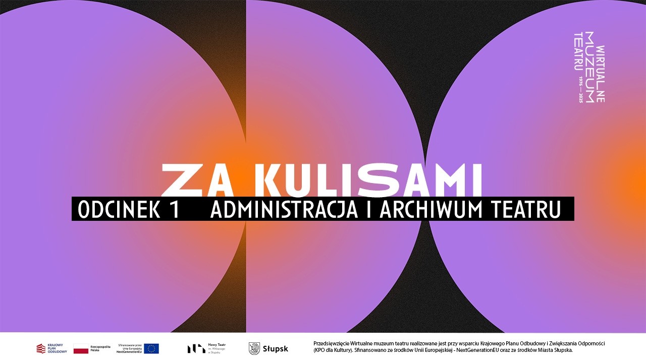 ADMINISTRACJA I ARCHIWUM TEATRU - Za Kulisami #1