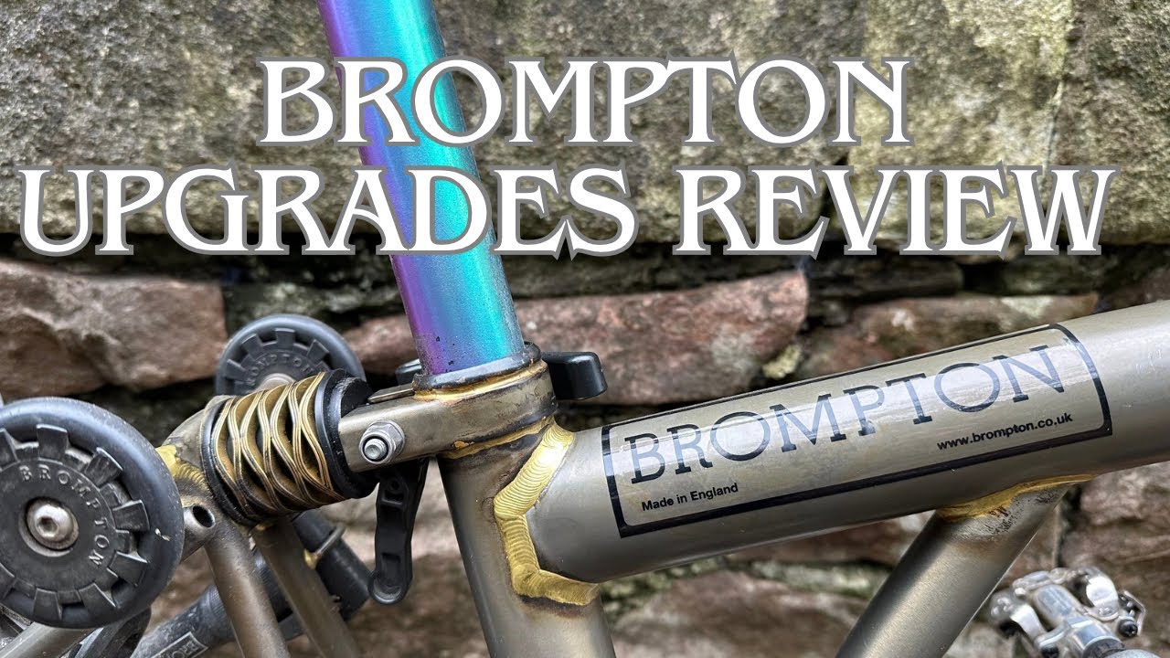 Brompton Upgrades Review 🤩