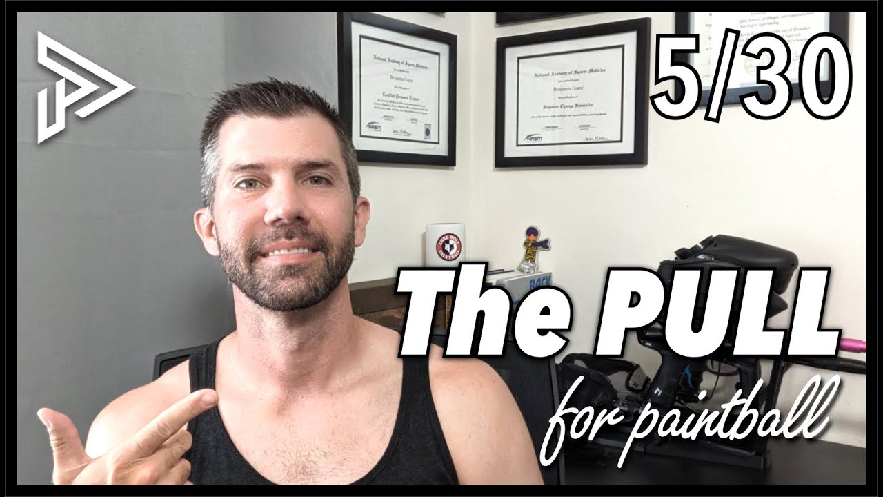 #5/30 - Why the PULL is important for paintball