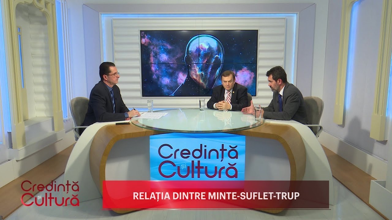 Credință și Cultură. Relația dintre minte-suflet-trup (16 02 2020)
