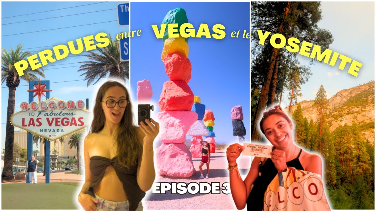deux françaises à Vegas et au Yosemite - road trip USA - épisode 3
