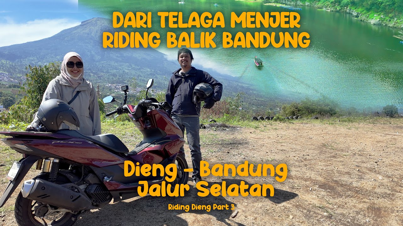 INDAHNYA TELAGA MENJER DAN PERJALANAN DIENG-BANDUNG VIA JALUR SELATAN! GOKIL!