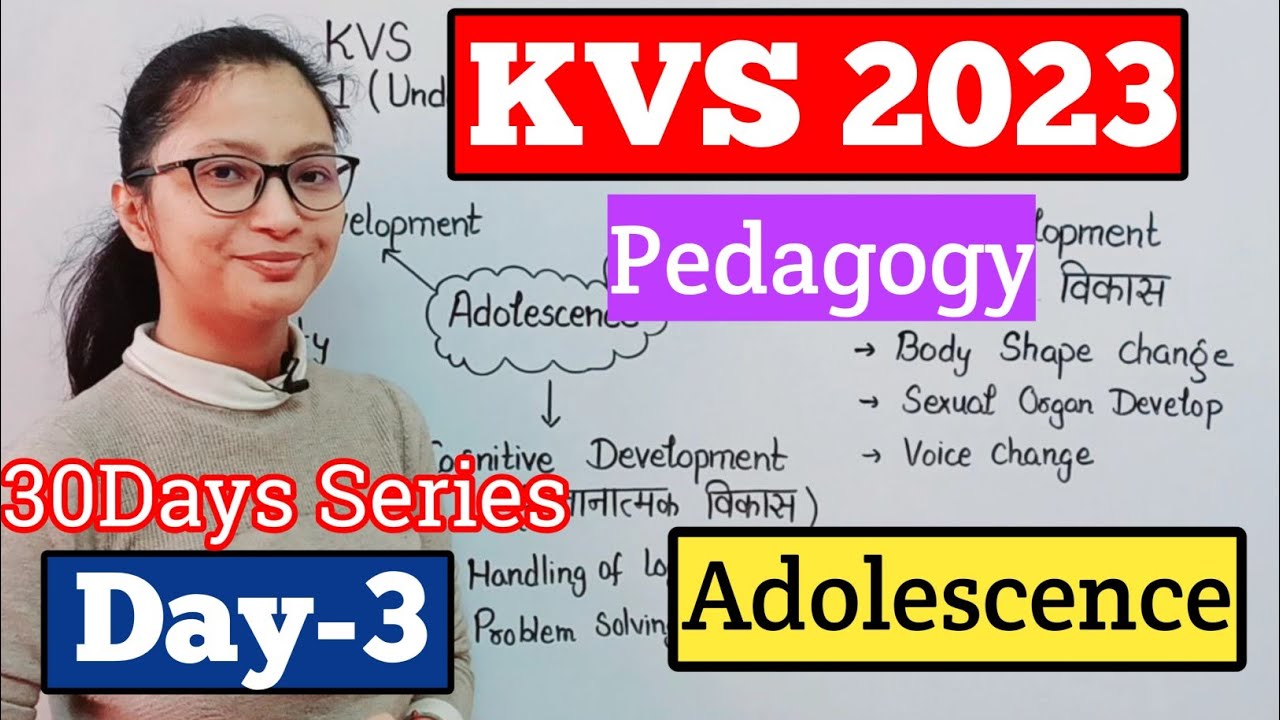 KVS Pedagogy 2023 | Adolescence and its Challenge | Understanding the Learner | KVS Pedagogy | KVS |