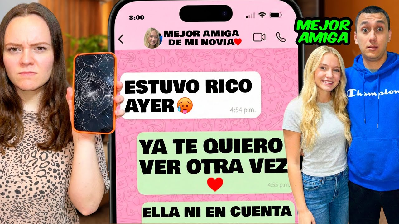 MI NOVIA ME ENCUENTRA MENSAJES SIENDO INFIEL CON SU MEJOR AMIGA Y ROMPE MI CELULAR 😱