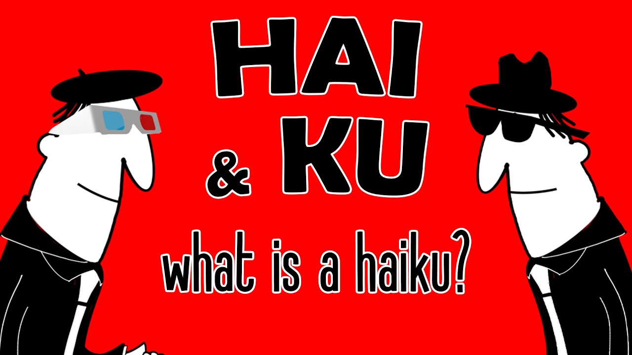 HAI & KU - What is a Haiku? 