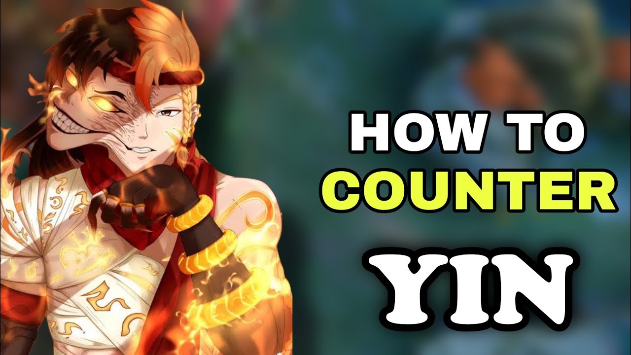 How To Counter YIN? Mobile Legends