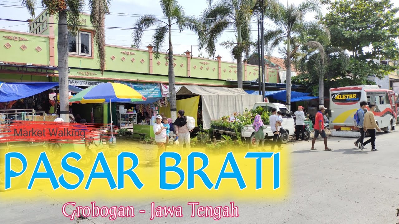 Berkeliling Pasar Brati Grobogan || Market Walk ~ Brati, Grobogan, Jawa Tengah 🇮🇩