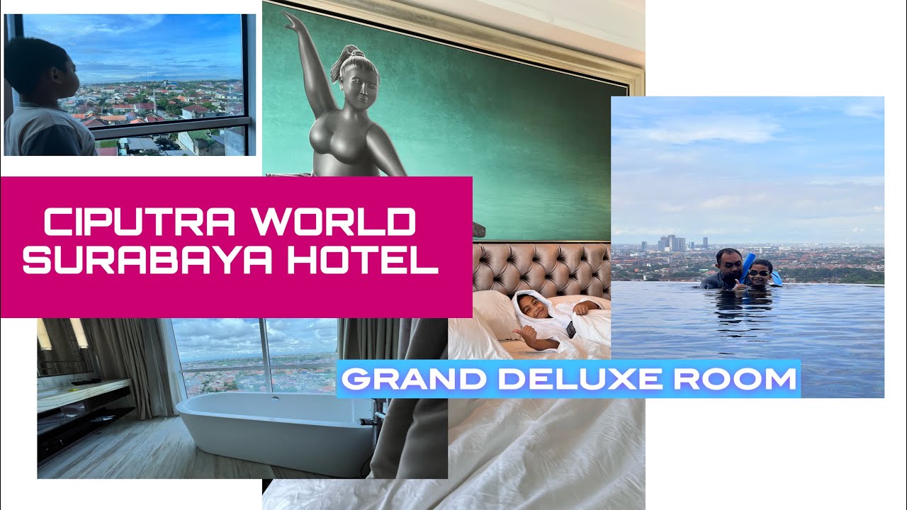 Hotel Ciputra World Surabaya Grand Deluxe Room