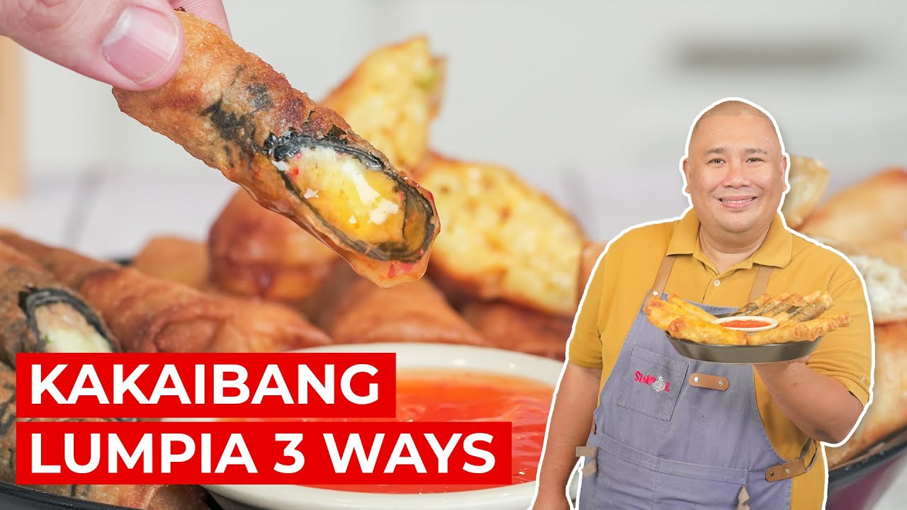 KAKAIBANG LUMPIA 3 WAYS! | SIMPOL | CHEF TATUNG