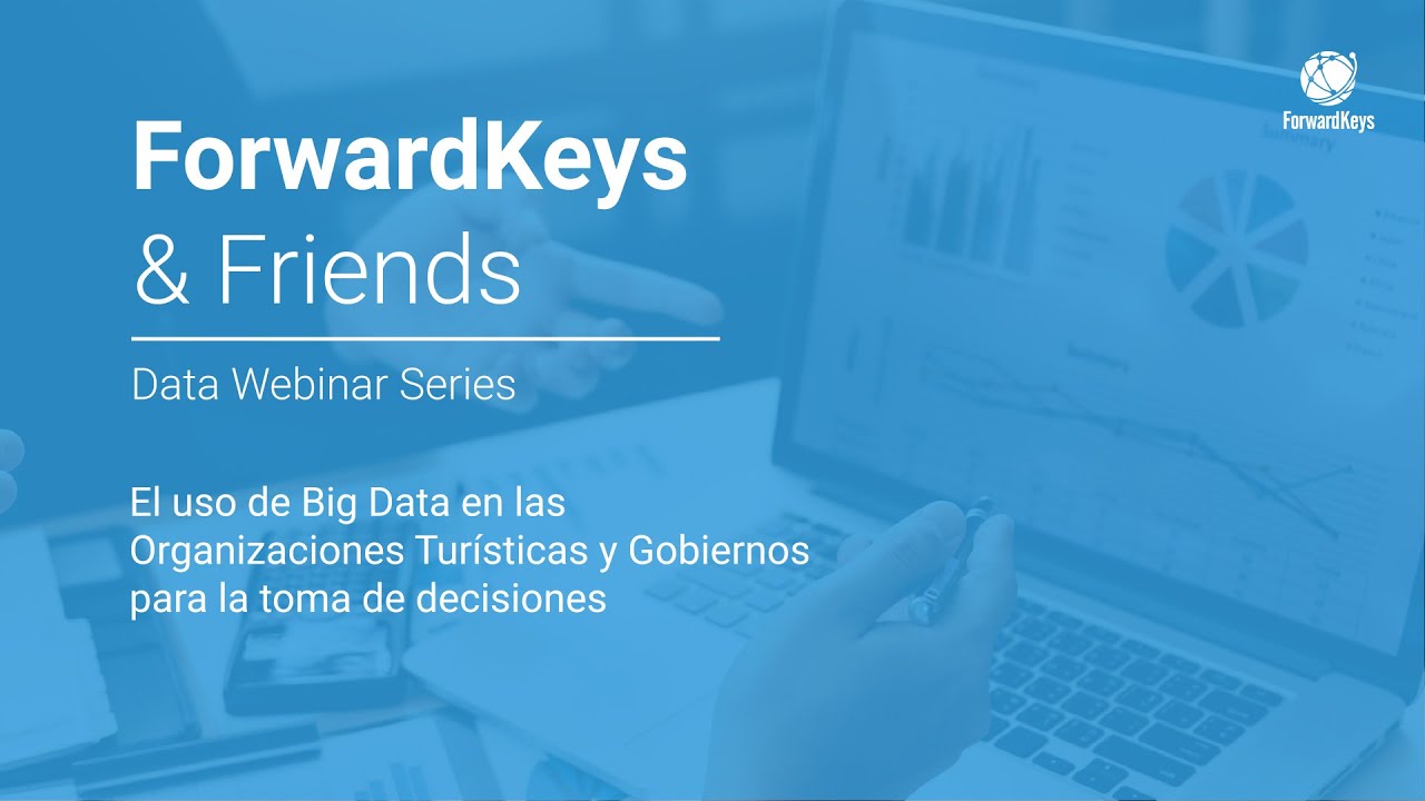 ForwardKeys & Friends Data Webinar with the Universities of Surrey and Malaga (Español)