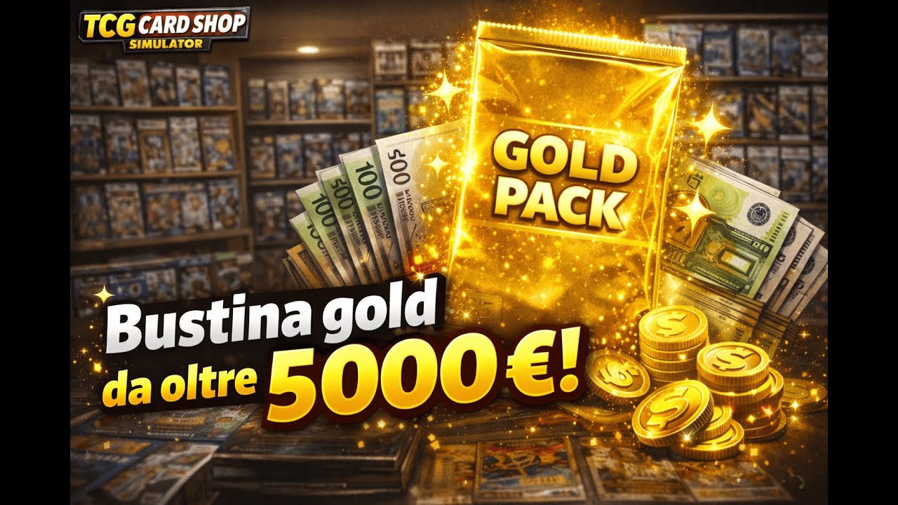 Bustina gold da oltre 5000 euri - TCG Card Shop Simulator E71