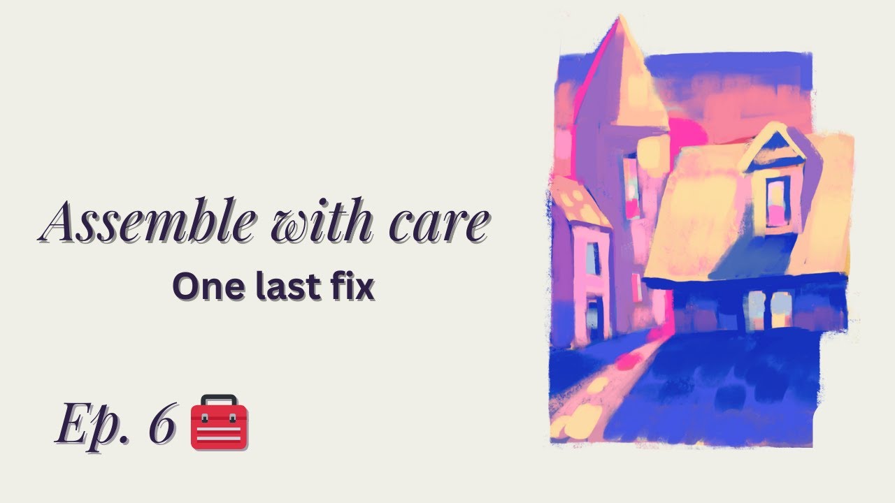 🧰 Packing Up… and Saying Goodbye | Assemble With Care Ep. 6