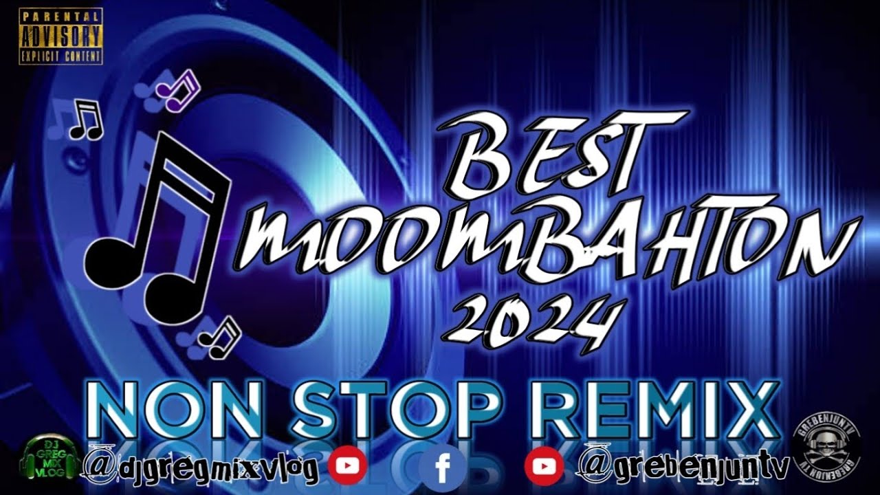 BEST MOOMBAHTON 2024 | NON STOP REMIX | DjGregRemix | GREBENJUNTV.