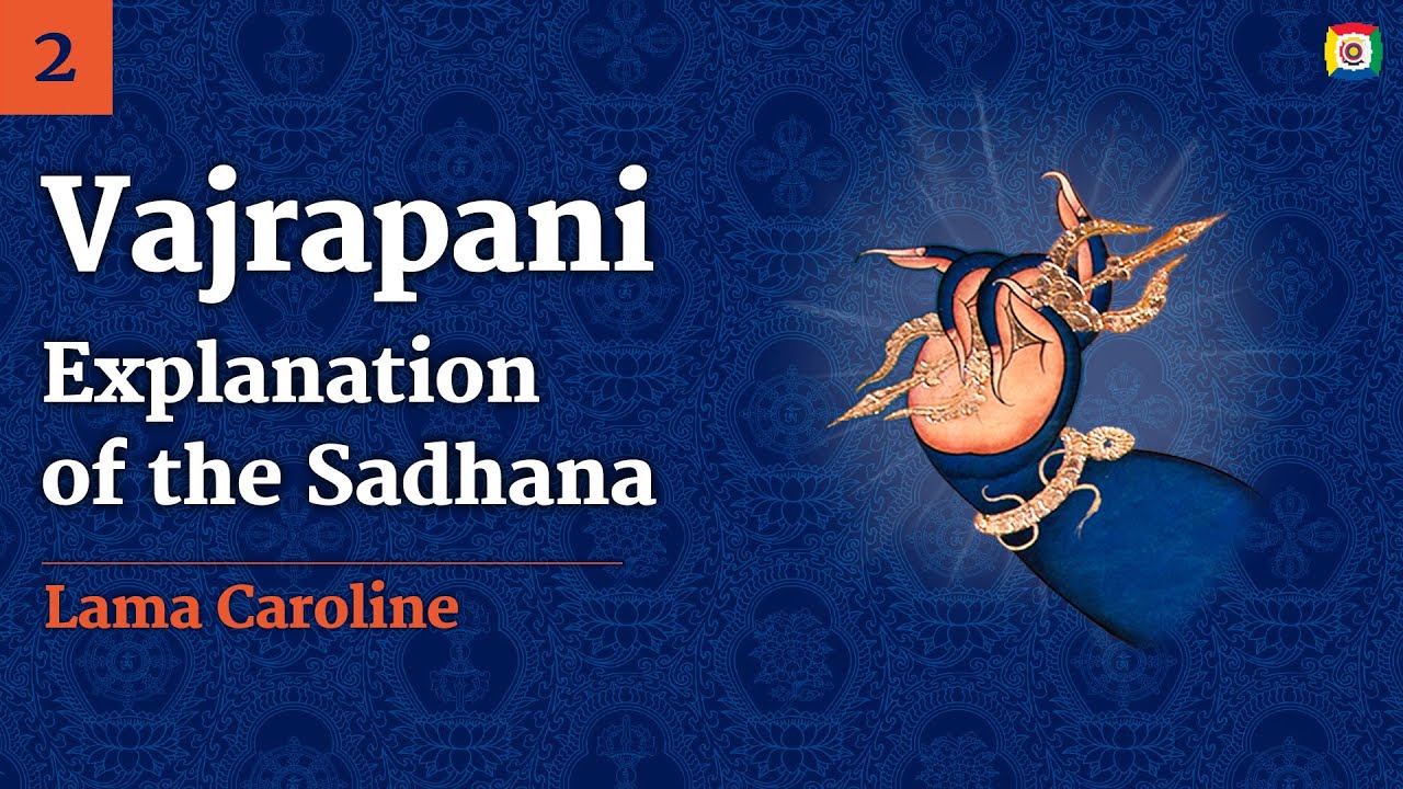 2/4 - Vajrapani, the Destroyer of Darkness with Lama Caroline