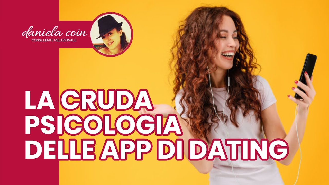 LA CRUDA PSICOLOGIA DELLE APP DI DATING