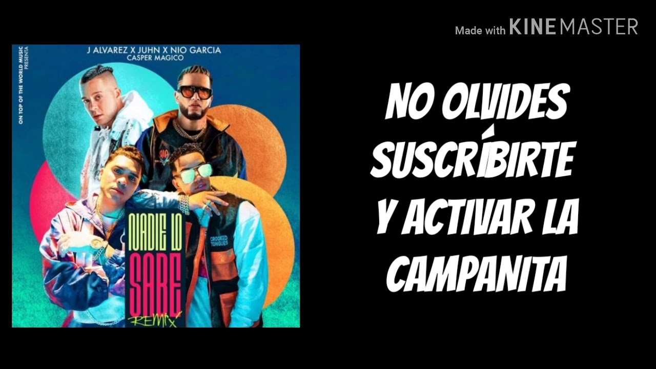 Nadie Lo Sabe Remix (Letra) - J Álvarez x Juhn x Nío García x Casper Mágico