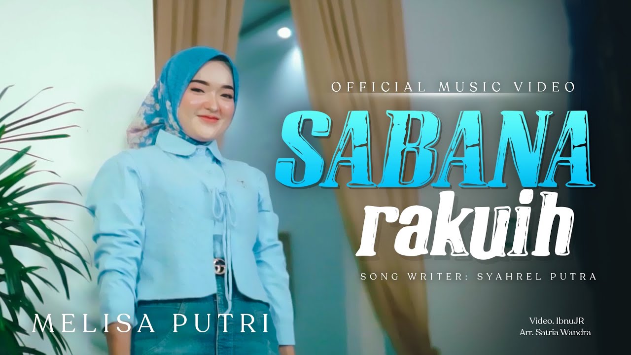Melisa Putri - SABANA RAKUIH   |   Official Video