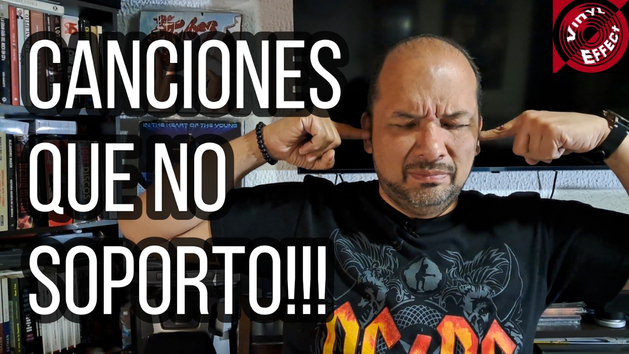 CANCIONES QUE NO SOPORTO DE BANDAS LEGENDARIAS